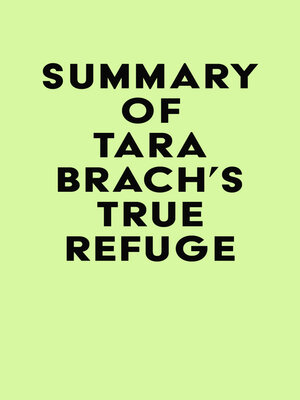 cover image of Summary of Tara Brach's True Refuge